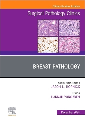 Breast Pathology, An Issue of Surgical Pathology Clinics