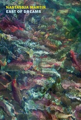 East of Dreams - Nastassja Martin, Sophie Lewis