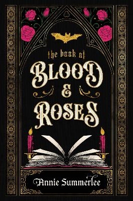 The Book of Blood and Roses - Annie Summerlee