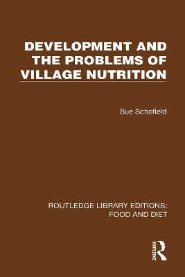 Development and the Problems of Village Nutrition - Sue Schofield