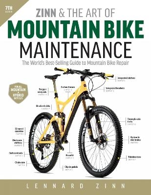 Zinn and the Art of Mountain Bike Maintenance, 7th Edition - Lennard Zinn