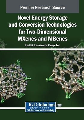 Novel Energy Storage and Conversion Technologies for Two-Dimensional MXenes and MBenes - 