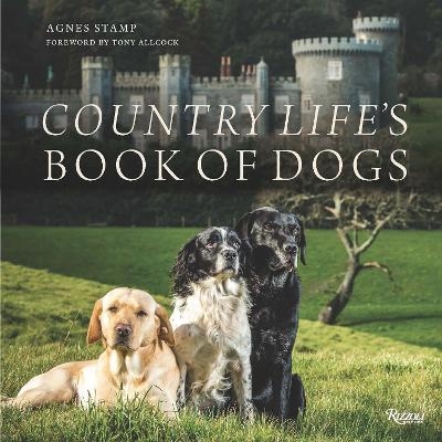 Country Life's Book of Dogs - Agnes Stamp, Tony Allcock
