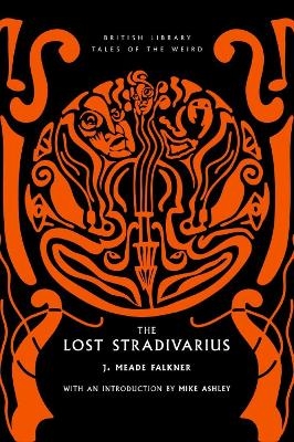 The Lost Stradivarius - J. Meade Falkner
