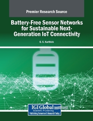 Battery-Free Sensor Networks for Sustainable Next-Generation IoT Connectivity - 