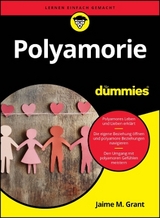 Polyamorie f&uuml;r Dummies - Jaime M. Grant