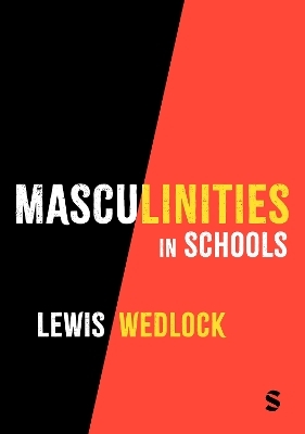 Masculinities in Schools - Lewis Wedlock