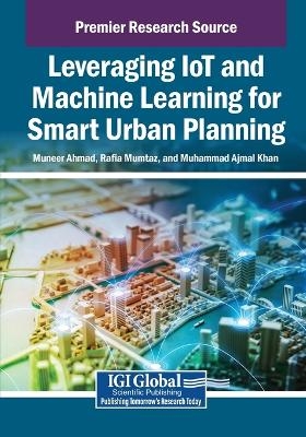 Leveraging IoT and Machine Learning for Smart Urban Planning - 