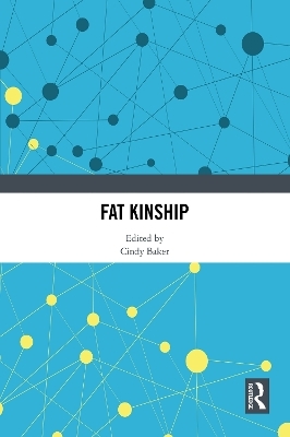 Fat Kinship