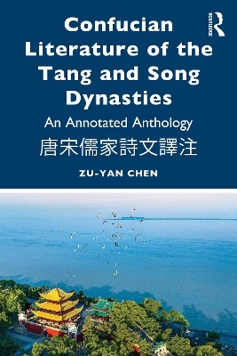 Confucian Literature of the Tang and Song Dynasties - Zu-Yan Chen