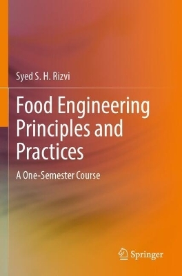 Food Engineering Principles and Practices - Syed S. H. Rizvi
