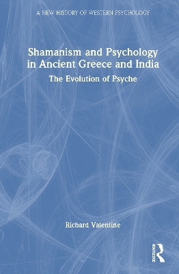 Shamanism and Psychology in Ancient Greece and India