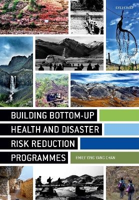 Building Bottom-up Health and Disaster Risk Reduction Programmes - Emily Ying Yang Chan