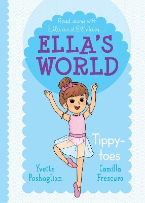 Tippy-Toes (Ella's World 4) - Yvette Poshoglian