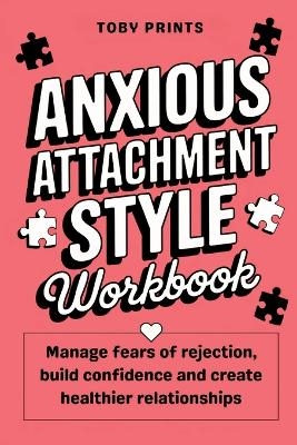 Anxious Attachment Style Workbook