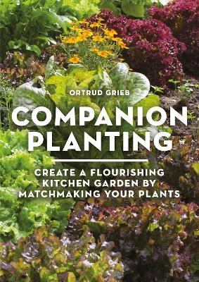 Companion Planting - Ortrud Grieb