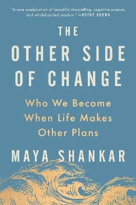 The Other Side of Change - Maya Shankar
