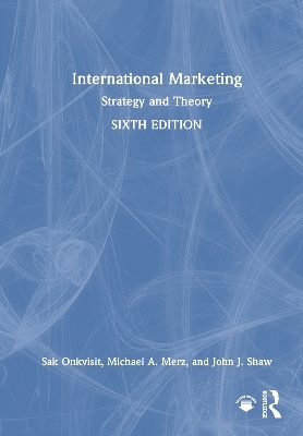 International Marketing - Sak Onkvisit, Michael A. Merz, John J. Shaw