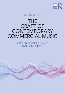 The Craft of Contemporary Commercial Music - Greg McCandless, Daniel McIntyre