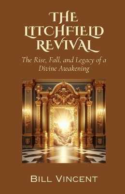 The Litchfield Revival - Bill Vincent