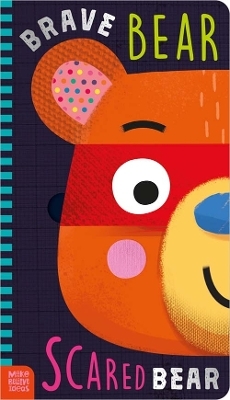 Brave Bear, Scared Bear - Annie Simpson