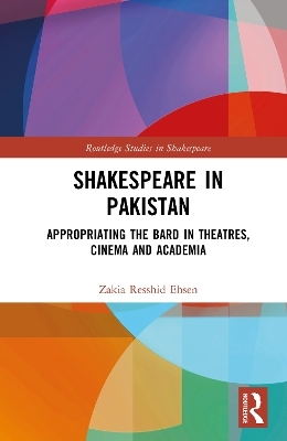Shakespeare in Pakistan - Zakia Resshid Ehsen
