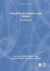 Unlocking the English Legal System - Frost, Tom; Huxley-Binns, Rebecca; Martin, Jacqueline; Mithani, Shaneez