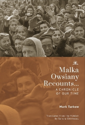 Malka Owsiany Recounts... - Mark Turkow