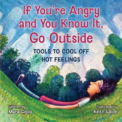 If You're Angry and You Know It, Go Outside - Mara Giglio