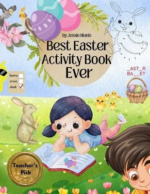 Best Easter Activity Book Ever (4 to 8 years) - Jessie Hionis