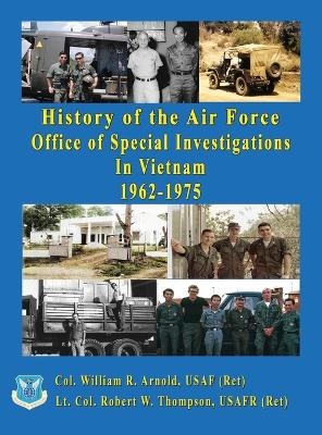 History of the United States Air Force Office of Special Investigations in Vietnam 1962 - 1975