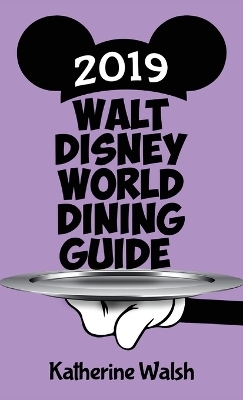 Walt Disney World Dining Guide 2019