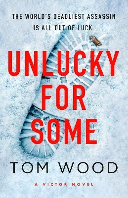 Unlucky for Some - Tom Wood