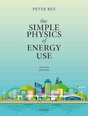 The Simple Physics of Energy Use - Prof Peter Rez