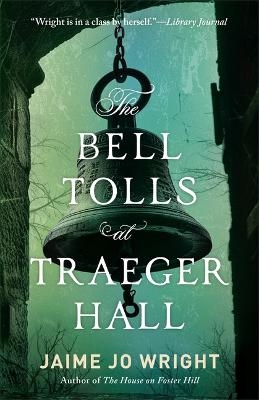 Bell Tolls at Traeger Hall - Jaime Jo Wright