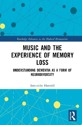 Music and the Experience of Memory Loss - Samantha Harrold