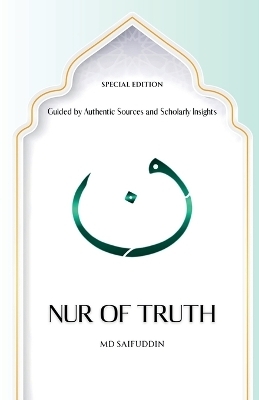 Nur of Truth Special Edition -  MD Saifuddin