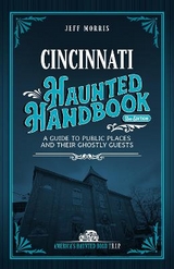 Cincinnati Haunted Handbook - Morris, Jeff