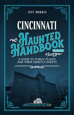 Cincinnati Haunted Handbook