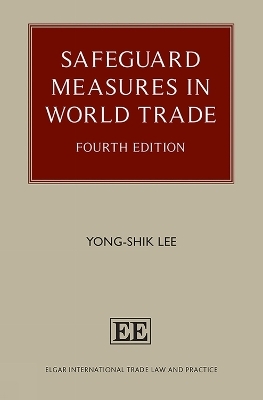 Safeguard Measures in World Trade - Yong-Shik Lee