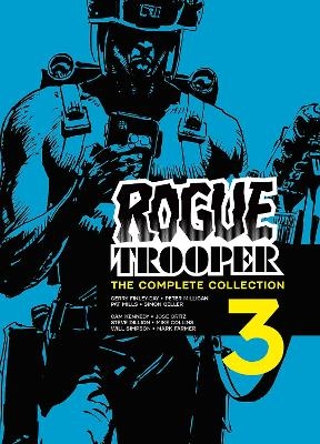 Rogue Trooper: The Complete Collection - Book 3 - Gerry Finley-Day, Simon Geller, Peter Milligan