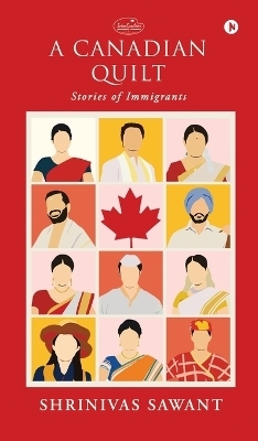 A Canadian Quilt -  Shrinivas Sawant