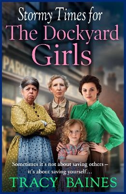 Stormy Times for The Dockyard Girls - Tracy Baines
