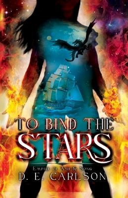 To Bind the Stars - D E Carlson
