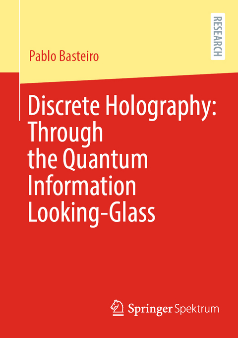 Discrete Holography: Through the Quantum Information Looking-Glass - Pablo Basteiro