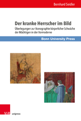 Der kranke Herrscher im Bild - Bernhard Seidler