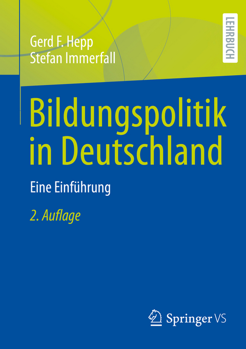 Bildungspolitik in Deutschland - Gerd F. Hepp, Stefan Immerfall