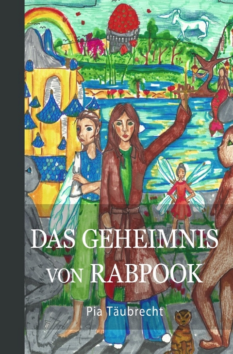Das Geheimnis von Rabpook - Pia T&auml;ubrecht