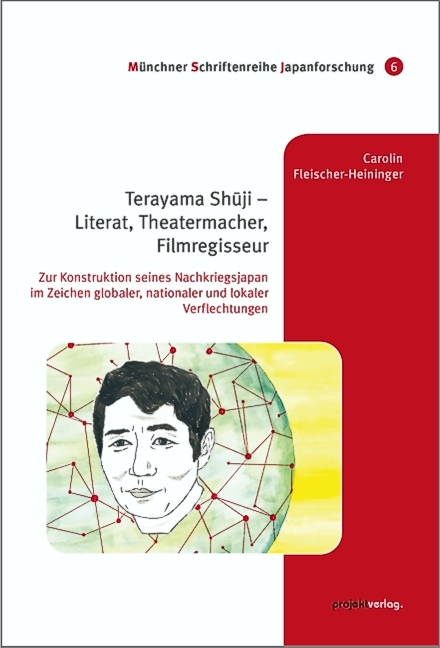 Terayama Shuji &ndash; Literat, Theatermacher, Filmregisseur - Carolin Fleischer-Heininger