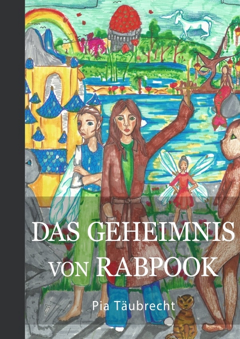 Das Geheimnis von Rabpook - Pia T&auml;ubrecht
